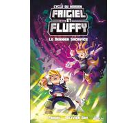 Frigiel et Fluffy - Cycle du Warden - Tome 3 Le Dernier Sacrifice