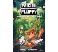 Frigiel et Fluffy L'aventure dont tu es le héros