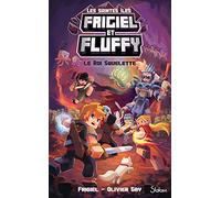 Frigiel et Fluffy Le Cycle des Saintes Iles - tome 3 Le Roi Squelette (3)
