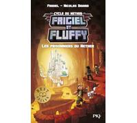Frigiel et Fluffy - Tome 2 Les prisonniers du Nether