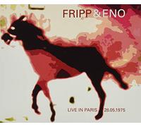 Fripp & Eno - Live In Paris 28.05.1975