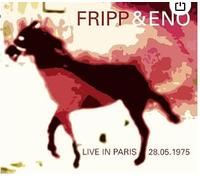 Fripp & Eno - Live in Paris 28.05.1975
