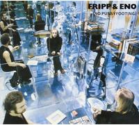 Fripp & Eno - No Pussy Footing [VINYL]