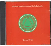 Fripp Robert - Show of Hands