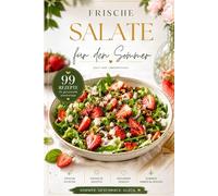 "Frische SALATE für den Sommer": Leicht. Bunt. Unwiderstehlich.
