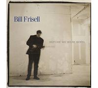 Frisell, Bill - Before We Were Born [VINYL]
