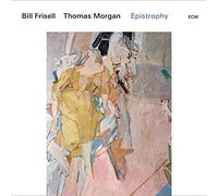 FRISELL,BILL; THOMAS MORGAN - Epistrophy