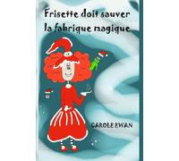 Frisette doit sauver la fabrique magique (Frisette, la petite sorcière)