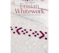 Frisian Whitework: Dutch embroidery from Friesland