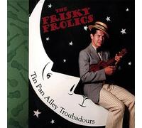 FRISKY FROLICS - Tin Pan Alley Troubadours