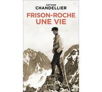 Frison-Roche, une vie