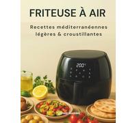 Friteuse à air: Recette méditerranées légères et croustillantes
