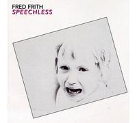 Frith, Fred - Speechless