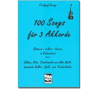 Frithjof Krepp 100 Songs for 3 Chords Band 1 (Blue) Guitar School - Guitar Start Up and Refreshment with 300 Modern and Famous Songs - with Colourful Heart Shaped Music Clip