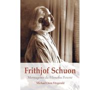 Frithjof Schuon, Mensageiro da Filosofia Perene