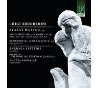 Frittoli & Orchestra I Virtuosi Del Teatro Alla Scala & Rondelli - Boccherini : Stabat Mater, Aria Accademica, Symphonie N°18