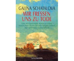 Fritz Eder Gali Wir fressen uns zu Tode: Das revolutionäre Konzept e (Paperback)