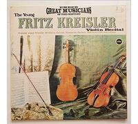 Fritz Kreisler - The Young Fritz Kreisler Violin Recital