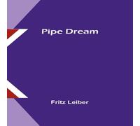 Fritz Leiber Pipe Dream Paperback Book Fritz Leiber Multicolor