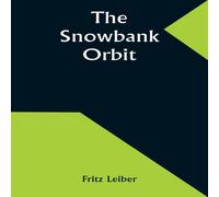 Fritz Leiber The Snowbank Orbit Paperback Book Fritz Leiber Multicolor