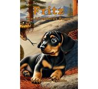 Fritz: The Adventures Begin: 1 (The True Adventures of Fritz, the Wonder Dog!)