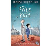 Fritz und Kurt - Zwei Brüder überleben den Holocaust. Eine wahre Geschichte