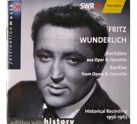 Fritz Wunderlich: Rarities from Opera & Operetta: Historical Recording, 1956-1963