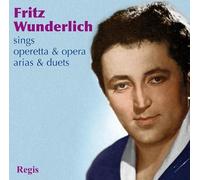 Fritz Wunderlich Sings Operetta & Opera Arias & Duets - Fritz Wunderlich