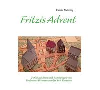 Mehring - Fritzis Advent 24 Geschichten und Bastelbgen von Bochumer H - X555z