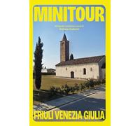 Friuli Venezia Giulia: In camper, alla scoperta di piccoli borghi e della cucina friulana (Minitour)