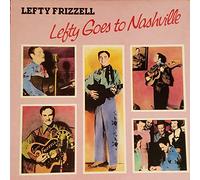 Frizzell, L - Lefty Goes to N [VINYL]