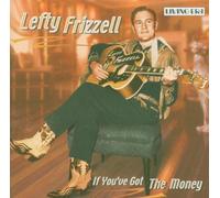 Frizzell, Lefty - If You've Got The Money