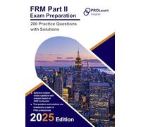FRM Part II Exam Preparation - 200 Practice Questions with Solutions: 2025 Edition FRM Part 2