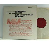 Froberger, Johann Jakob - Gottlieb Muffat, Jörg Ewald Dähler - Suite XII C-dur - Suite XVIII G-dorisch / Suite Nr. IV B-dur