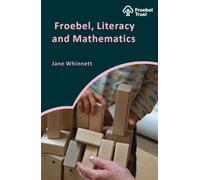 Froebel, Literacy and Mathematics