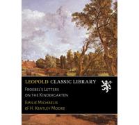Froebel's Letters on the Kindergarten