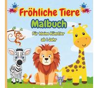 Fröhliche Tiere Malbuch für kleine Künstler ab 1 Jahr: Große, fröhliche Tiere zum Ausmalen - für kleine Hände ab 1 Jahr