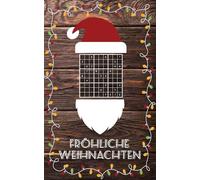Fröhliche Weihnachten - Sudoku Rätselheft: Weihnachtliches Rätselbuch für Erwachsene | von leicht bis extrem schwer | 200 Knifflige Sudoku Rätsel