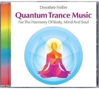Fröller,Dorothée - Quantum Trance Music