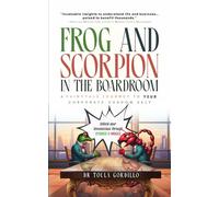 Frog and Scorpion in the Boardroom: A Fairytale Journey to Your Corporate Shadow Self