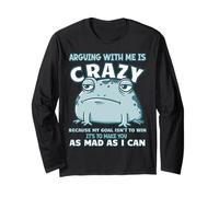 Frog Arguing With Me Is Crazy Because My Goal Isn't To Win Long Sleeve T-Shirt