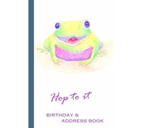 Frog Birthday and Address Book: 120 Illustrated Pages