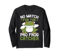 Frog Catcher No Match for The Frog Long Sleeve T-Shirt