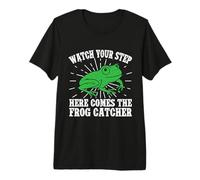 Frog Catcher Watch Your Step Frog Premium T-Shirt