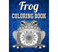 Frog Coloring Book: 40 Single-Sided Unique Frog Coloring Pages in Mandala Style with Intricate Patterns to Release Stress, Frog Coloring Book for Adults