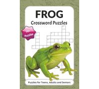 Frog Crossword Puzzles: Frog Crossword Puzzles: Frog-themed Crossword Puzzles with Easy to Read Print about Frogs, Toads, Ponds, Wetland Wildlife and ... X 9 For Gifts, Vacations, Holidays, Learning