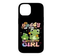 Frog Daddy of the Birthday Girl Case for iPhone 14