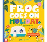 Frog Goes on Holiday: A Peep-Through Adventure