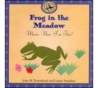 Frog in the Meadow: Music Now by John M Feierabend (2000-09-12)