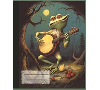 Frog Notebook: Froggie Playing Banjo Composition Note Sketchbook - Cute Quirky Animal Vintage Journal for Music Lovers, Musicians, and Mushroom Fans